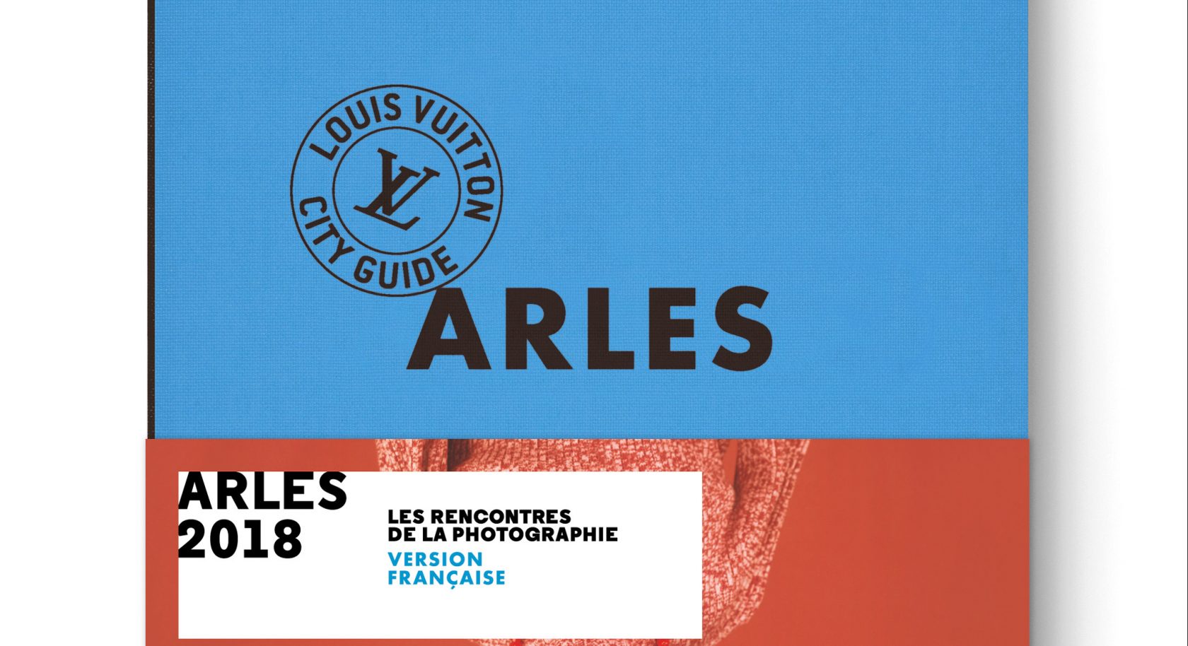 LE CITY GUIDE LOUIS VUITTON FAIT ESCALE À ARLES LE CITY GUIDE LOUIS VUITTON FAIT ESCALE À ARLES